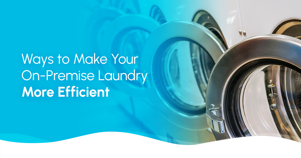 Washing machine graphic with text on top saying ways to make your on-premise laundry more efficient