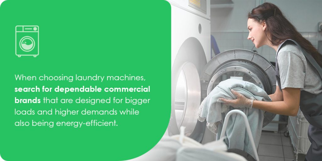 Choose dependable commercial brands when picking laundry machines